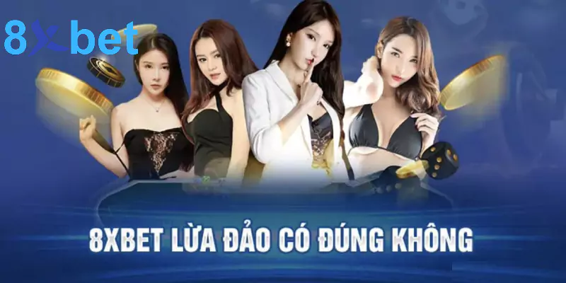 8xbet lừa đảo