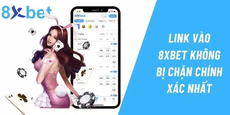 Cập nhật link truy cập 8xbet chính xác nhất 