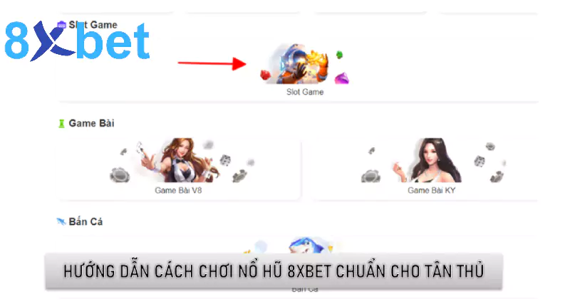 Hướng dẫn cách chơi nổ hũ 8xbet chuẩn cho tân thủ