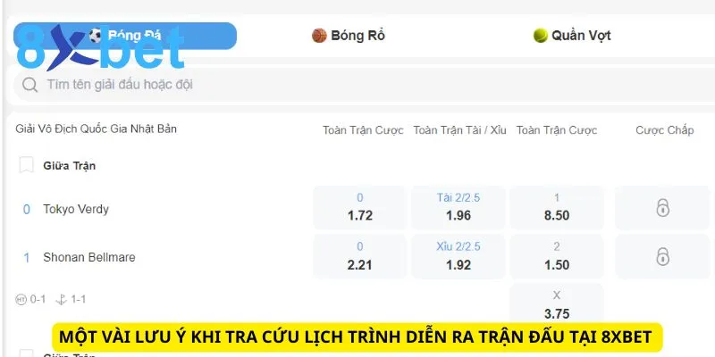 Một vài lưu ý khi tra cứu lịch trình diễn ra trận đấu tại 8xbet 