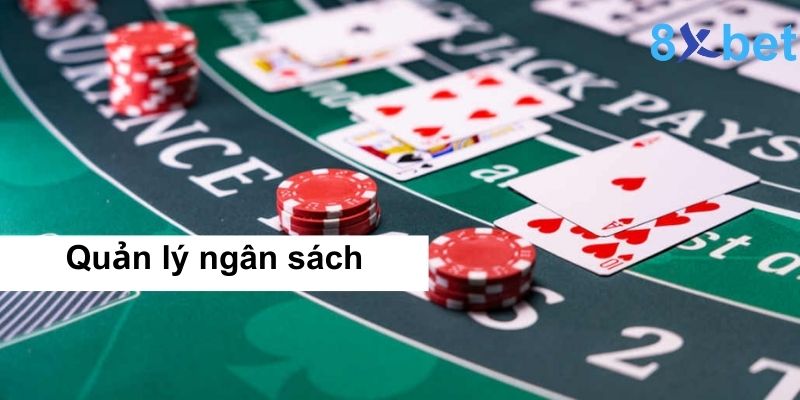 Quản lý ngân sách khi chơi Blackjack 8xbet