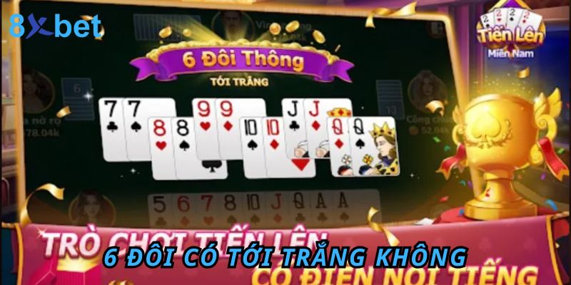 6 Đôi Có Tới Trắng Không