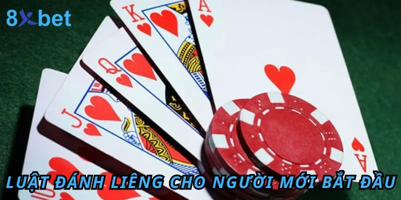 Luật đánh liêng cho người mới bắt đầu